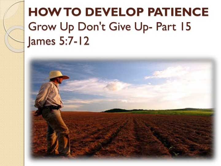 how to develop patience grow up don t give