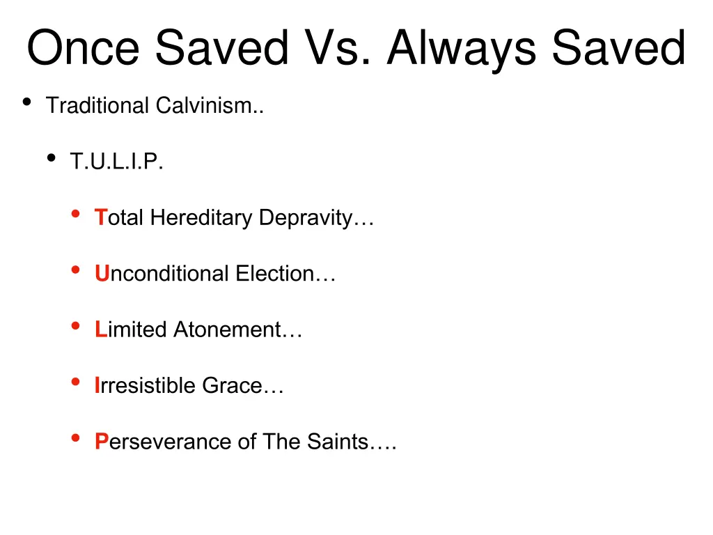 once saved vs always saved traditional calvinism