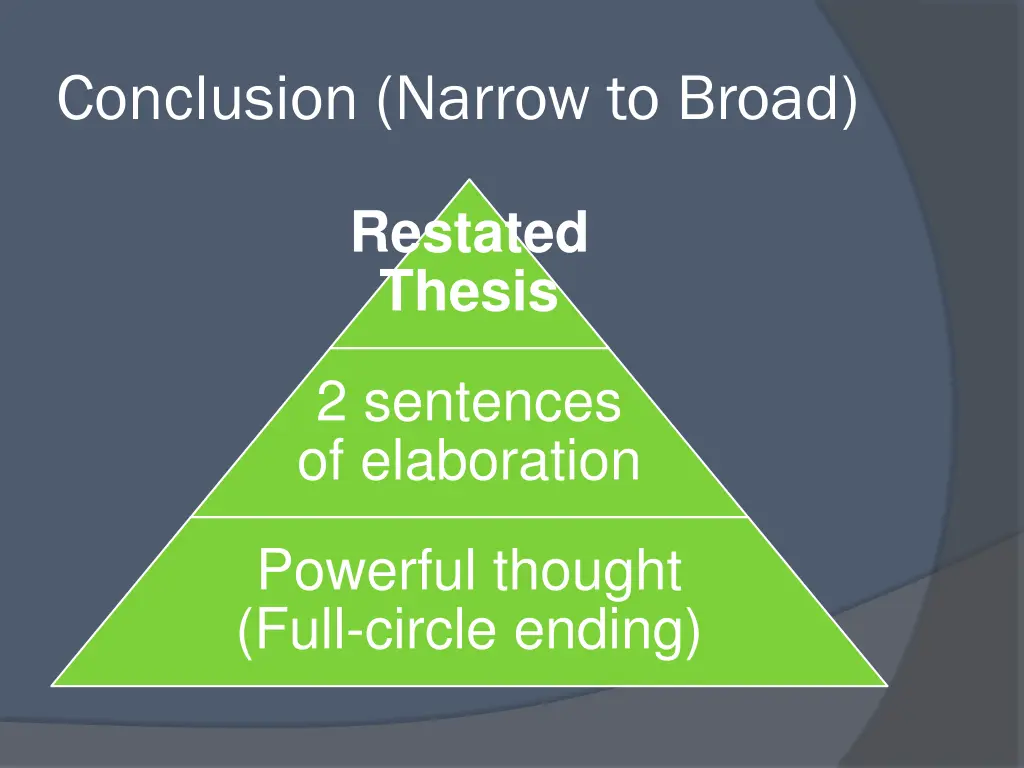 conclusion narrow to broad