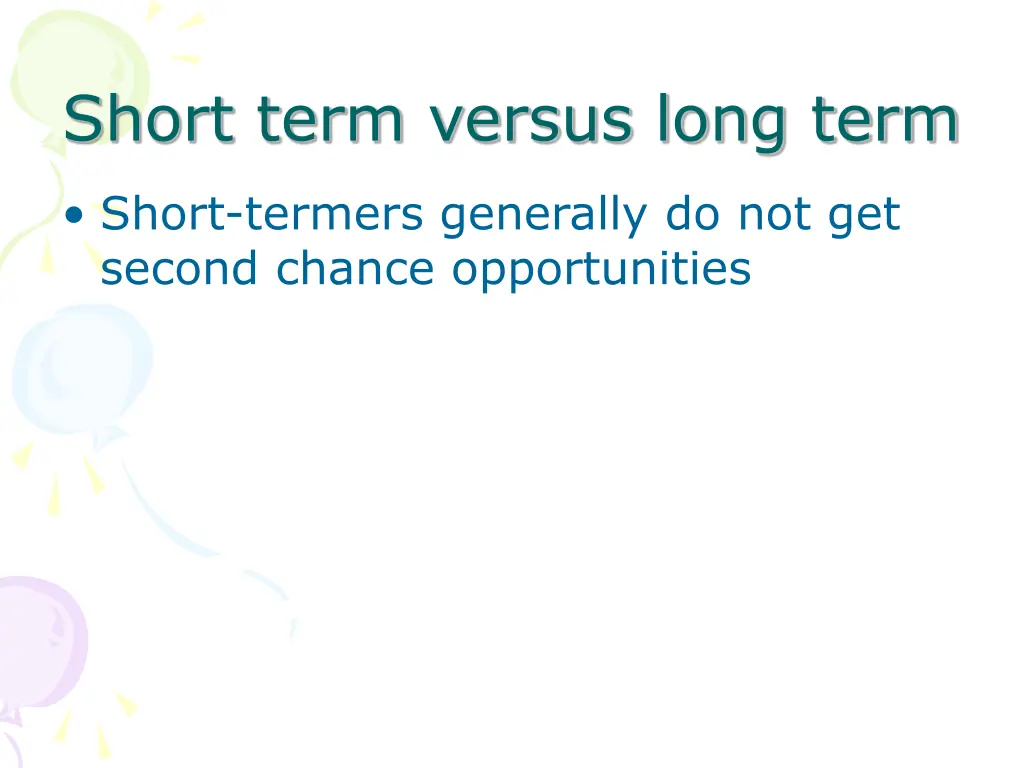 short term versus long term