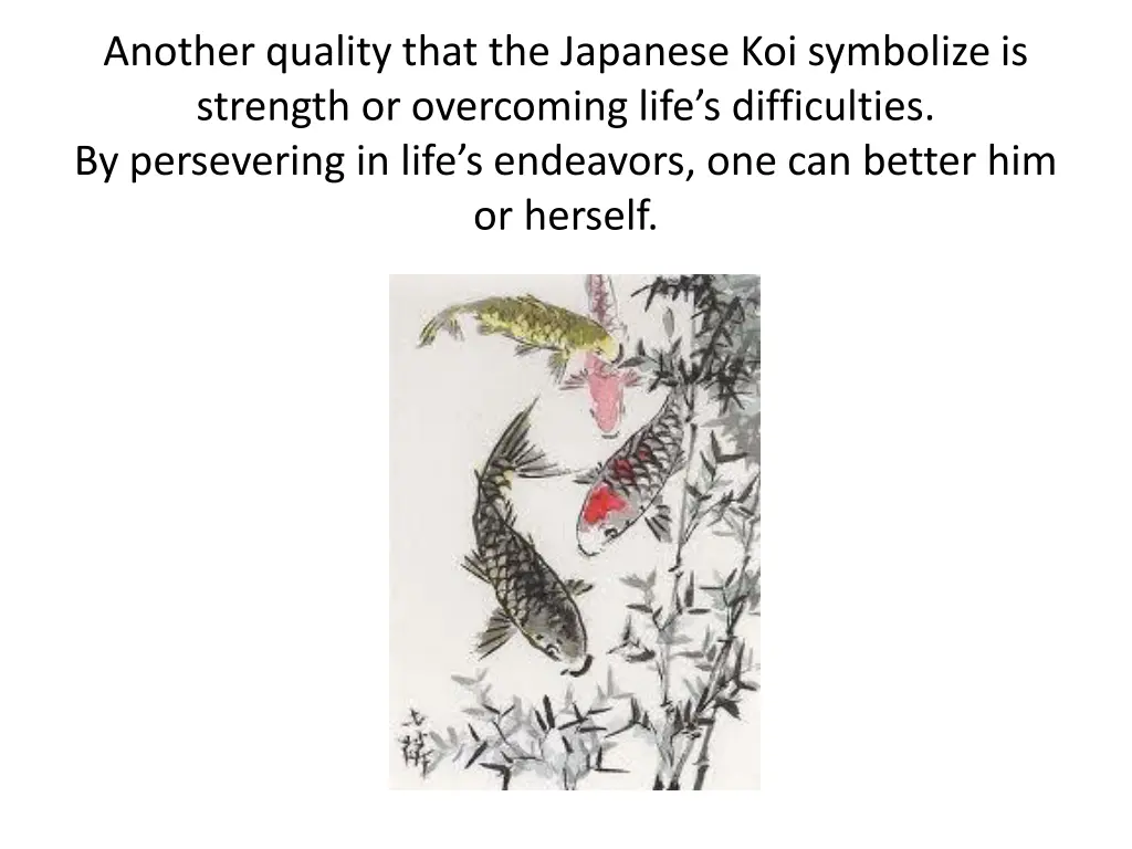 another quality that the japanese koi symbolize