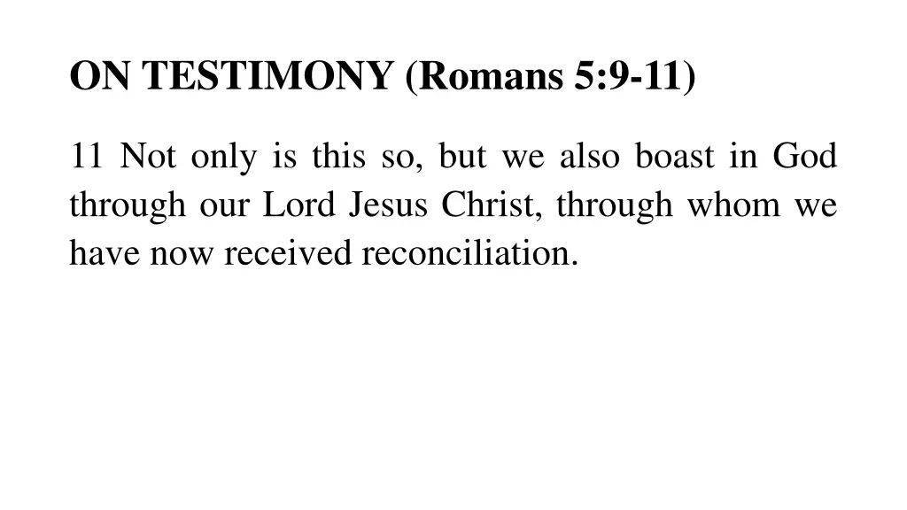 on testimony romans 5 9 11 1