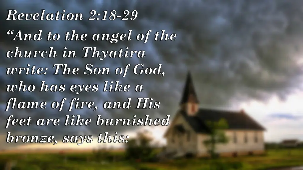 revelation 2 18 29 and to the angel of the church