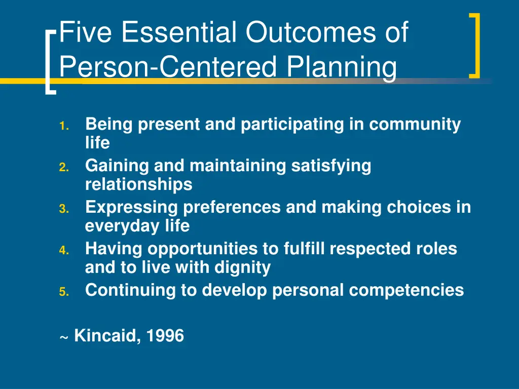 five essential outcomes of person centered