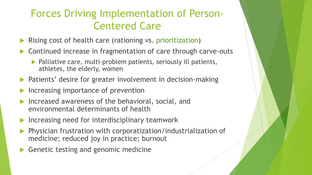 forces driving implementation of person centered