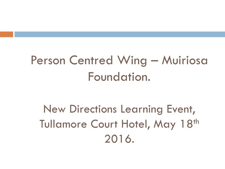 person centred wing muiriosa foundation