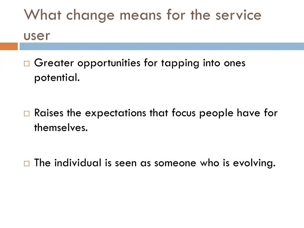 what change means for the service user 1