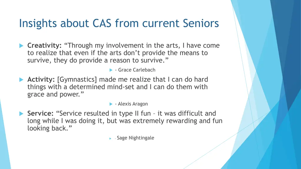 insights about cas from current seniors