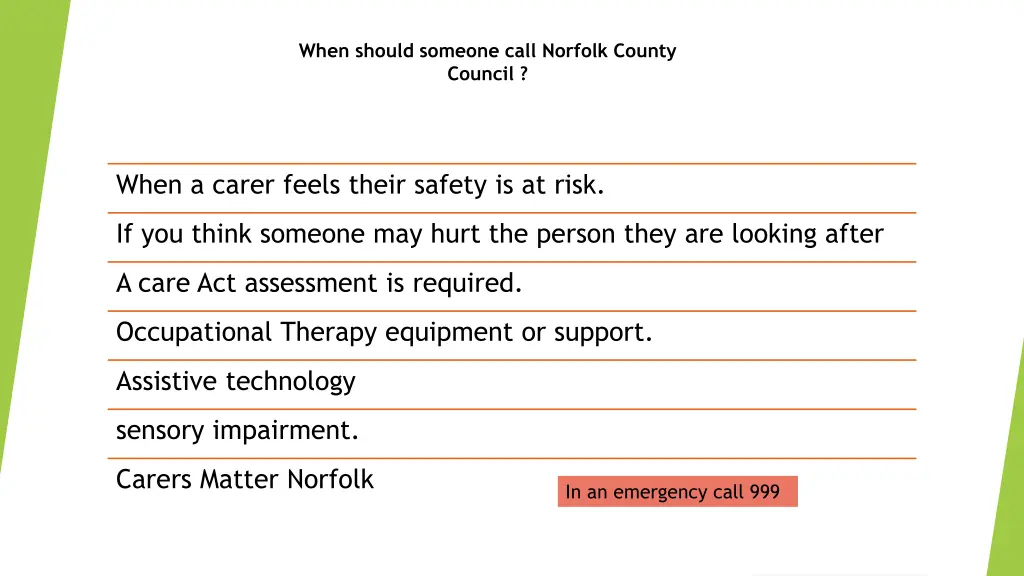 when should someone call norfolk county council