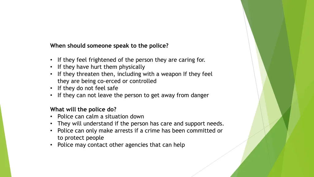 when should someone speak to the police