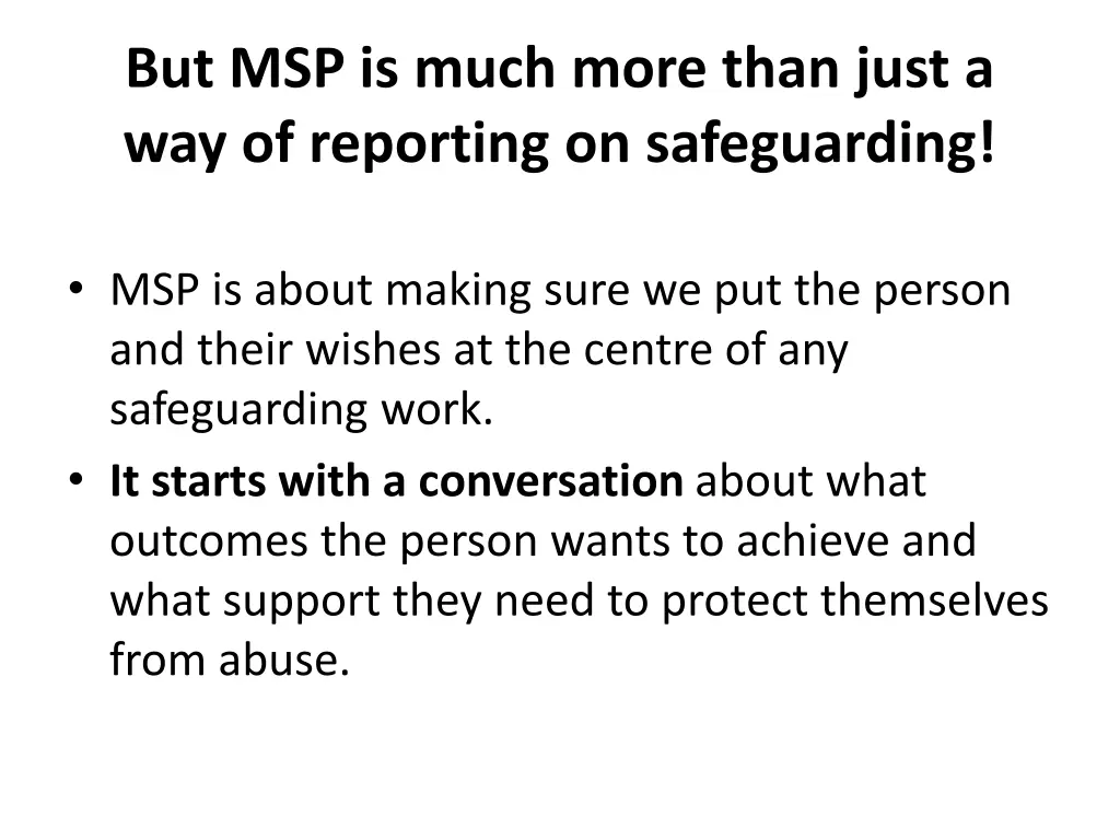 but msp is much more than just a way of reporting