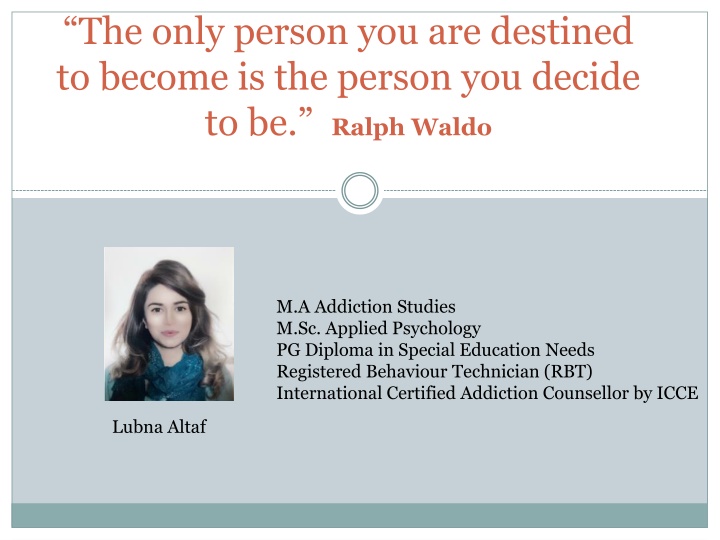 the only person you are destined to become