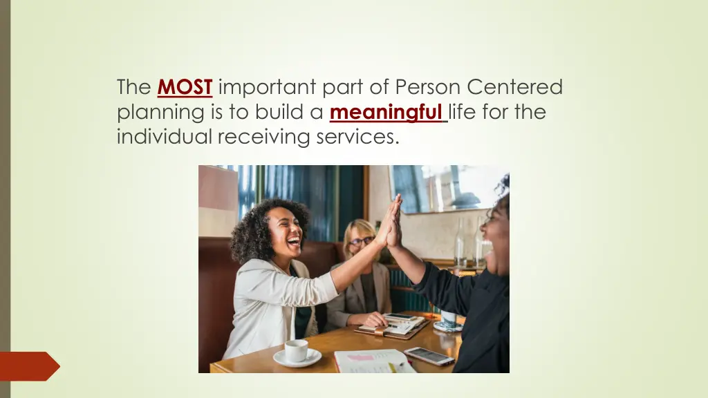 the most important part of person centered