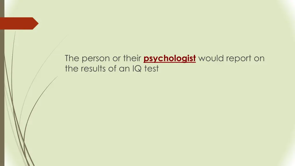 the person or their psychologist would report