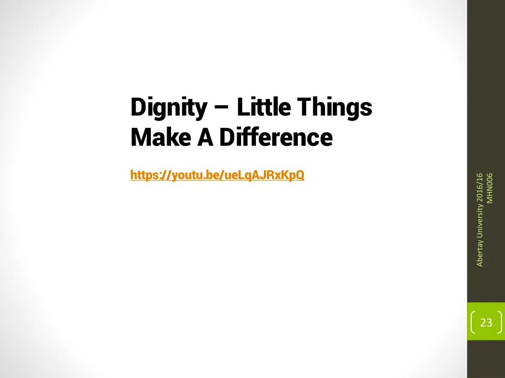 dignity little things make a difference