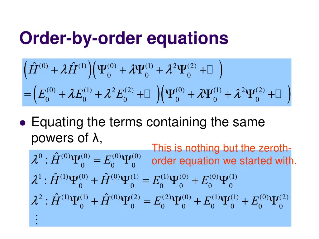 order by order equations e 0