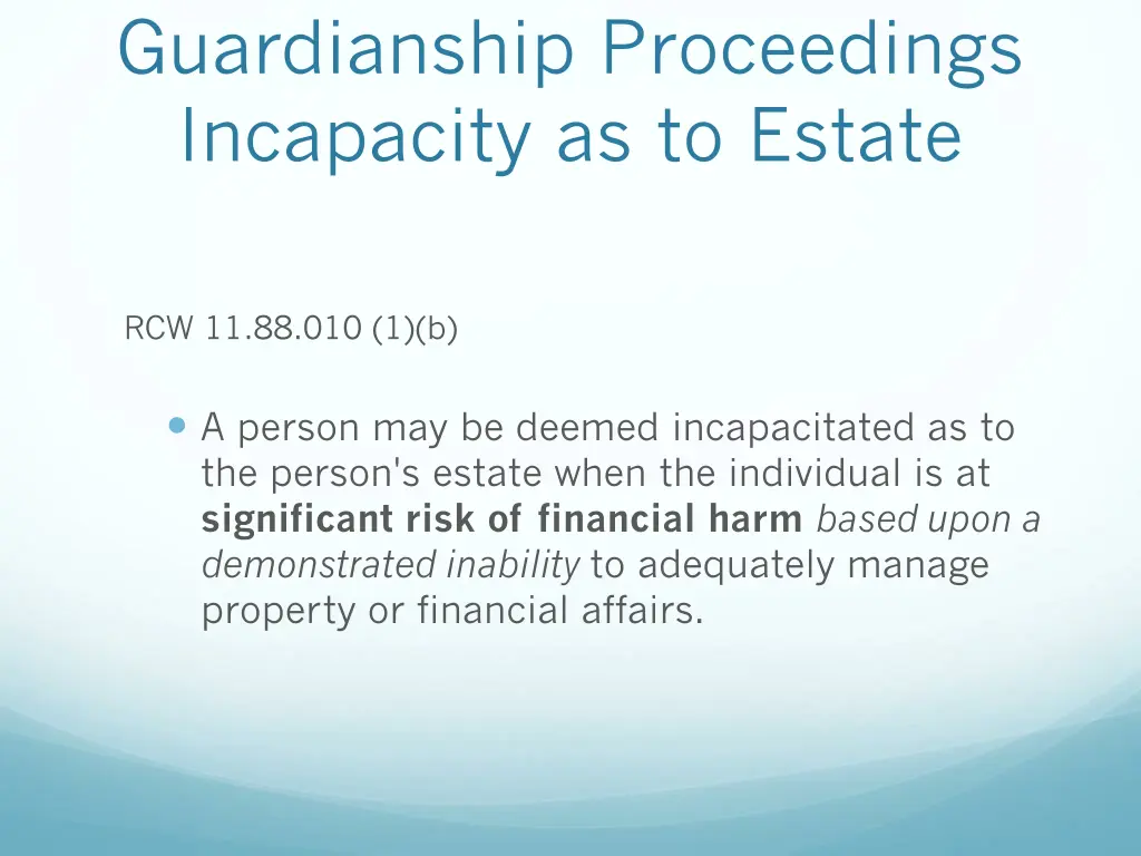 guardianship proceedings incapacity as to estate