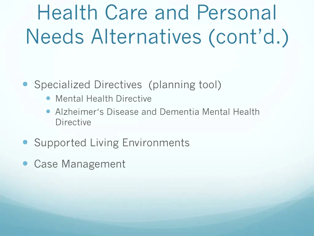 health care and personal needs alternatives cont d