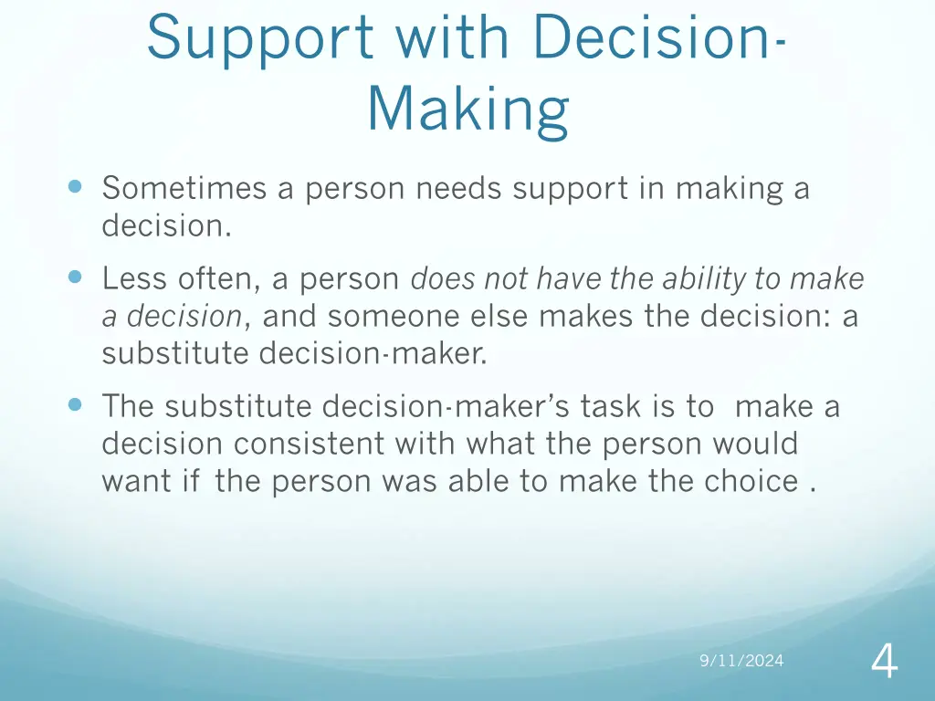 support with decision making