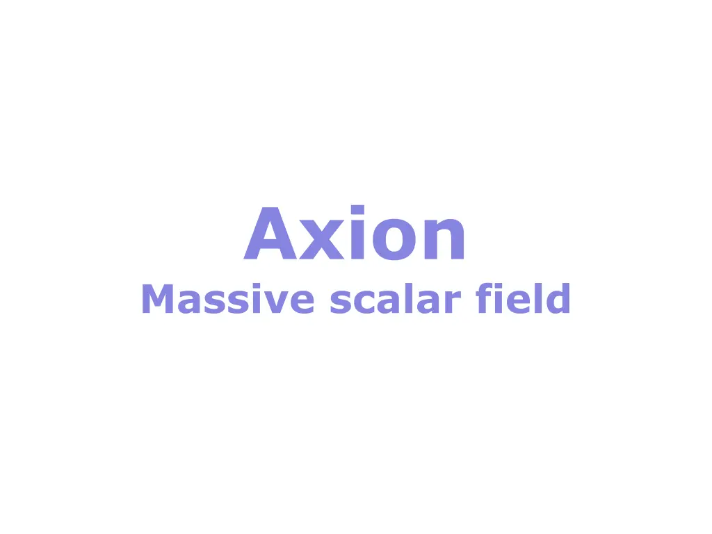 axion massive scalar field