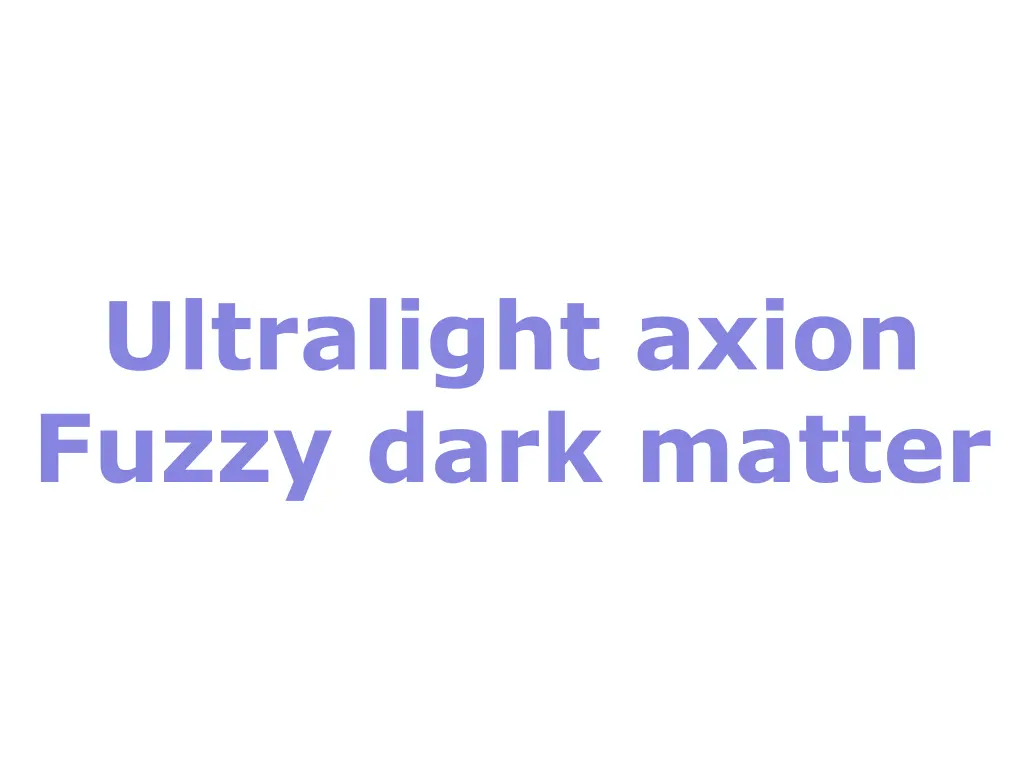 ultralight axion fuzzy dark matter