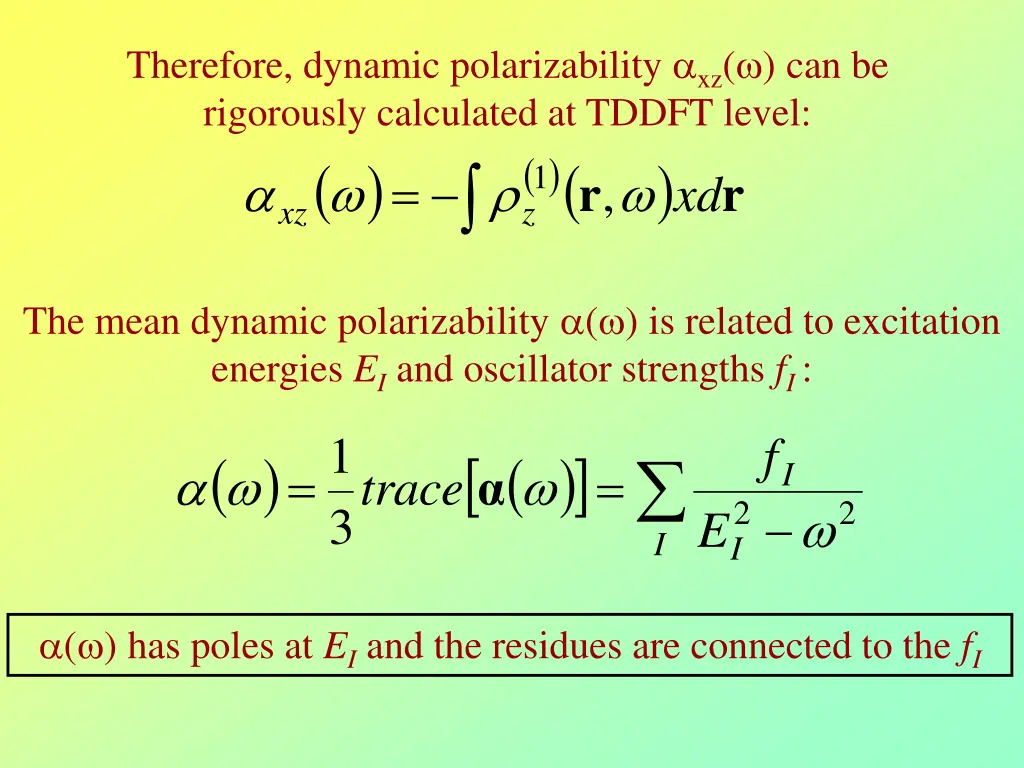 therefore dynamic polarizability