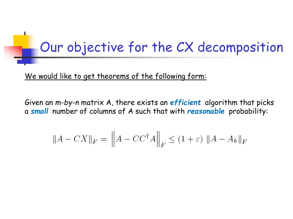 our objective for the cx decomposition