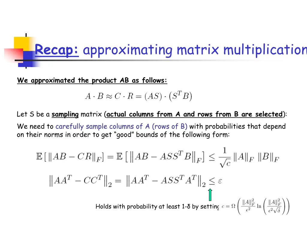 recap approximating matrix multiplication