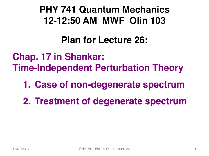 phy 741 quantum mechanics 12 12 50 am mwf olin 103