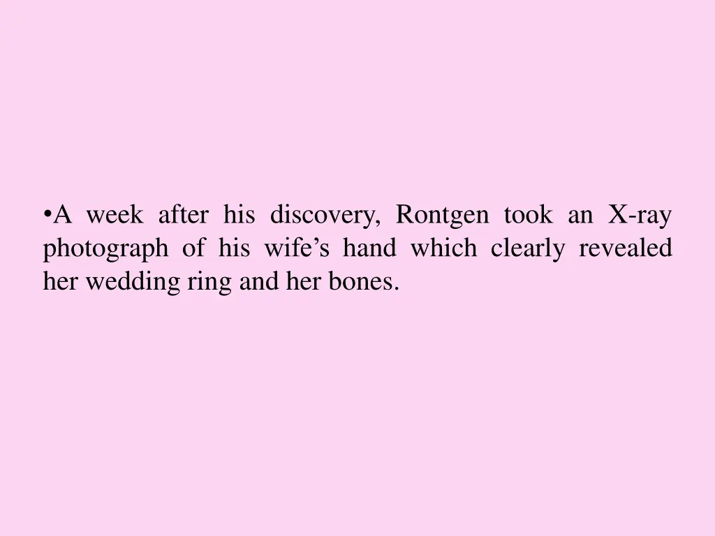 a week after his discovery rontgen took