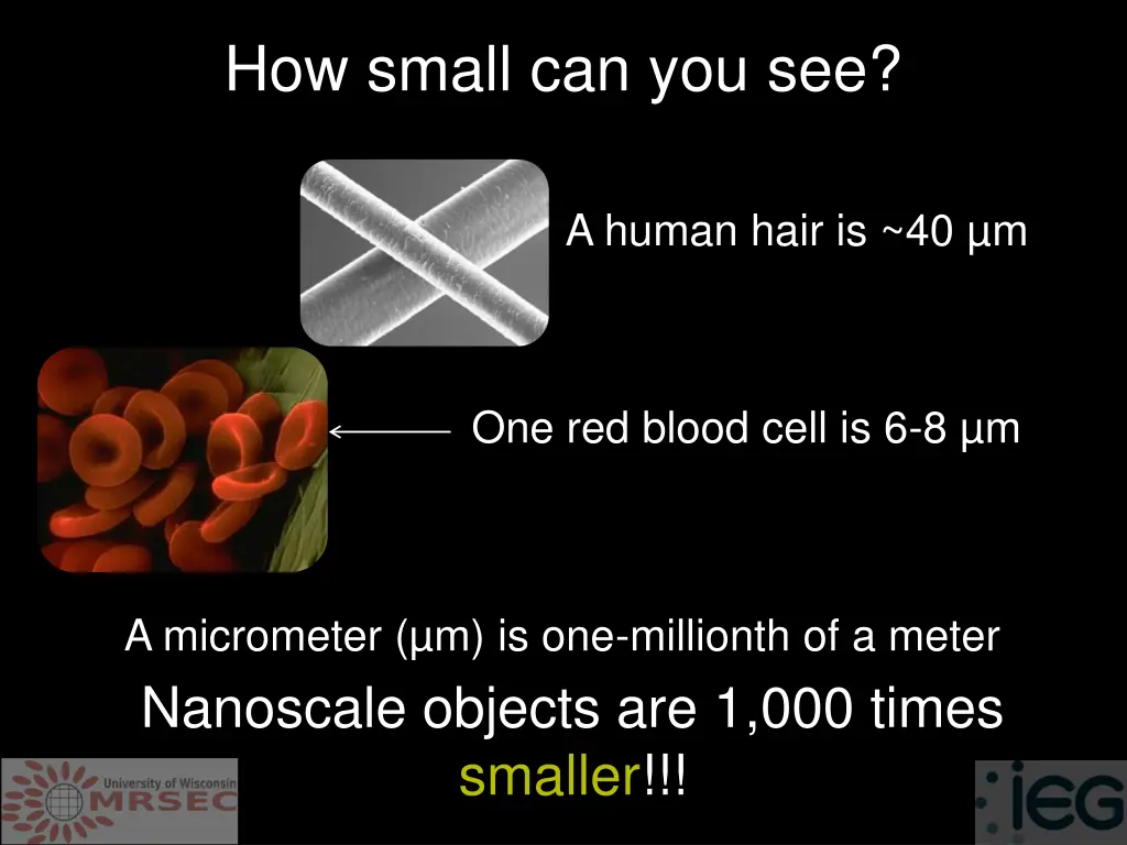 how small can you see