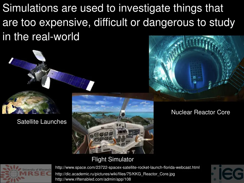 simulations are used to investigate things that