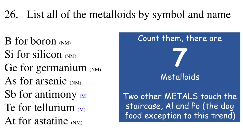 26 list all of the metalloids by symbol and name 1