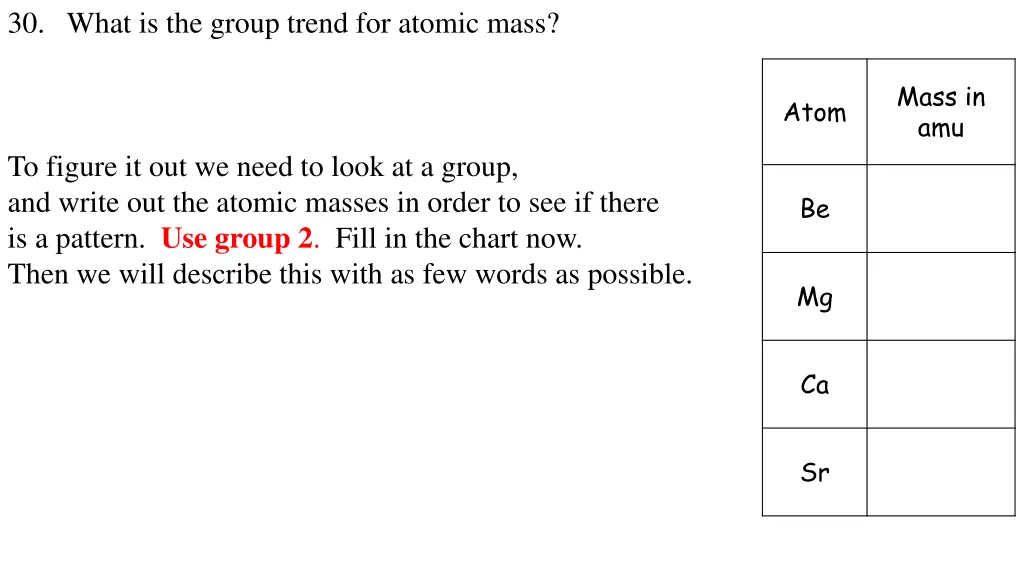 30 what is the group trend for atomic mass