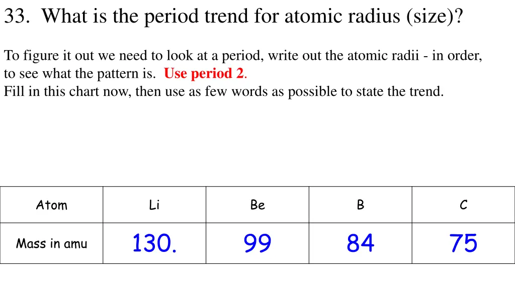 33 what is the period trend for atomic radius size 1