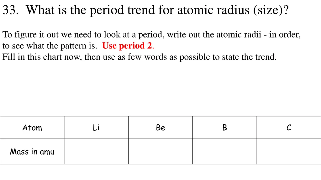 33 what is the period trend for atomic radius size