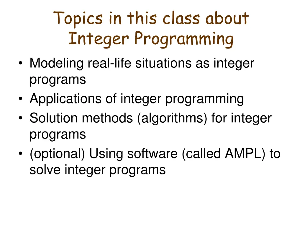 topics in this class about integer programming