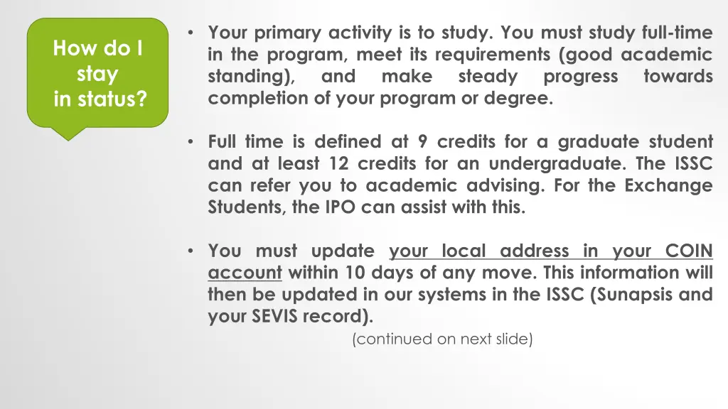 your primary activity is to study you must study