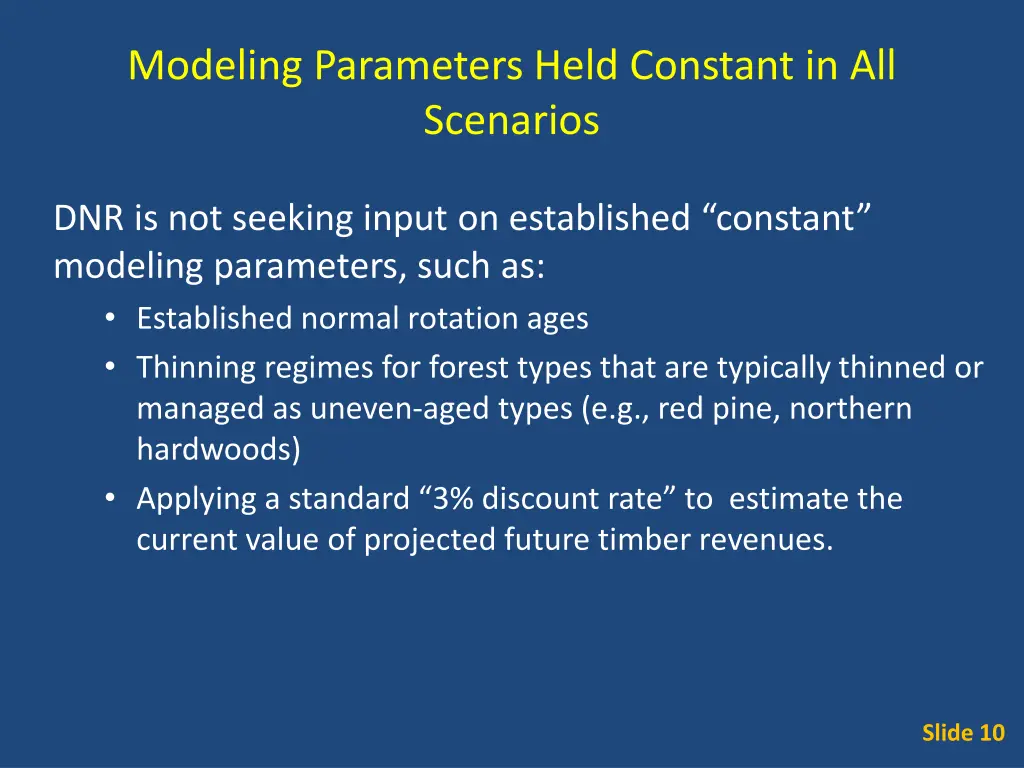 modeling parameters held constant in all scenarios