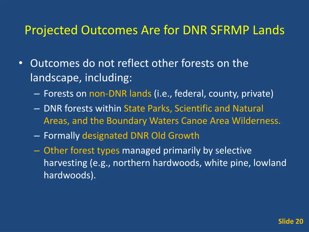 projected outcomes are for dnr sfrmp lands