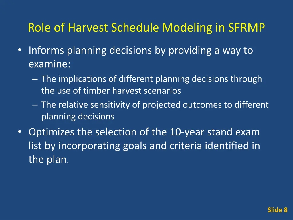 role of harvest schedule modeling in sfrmp