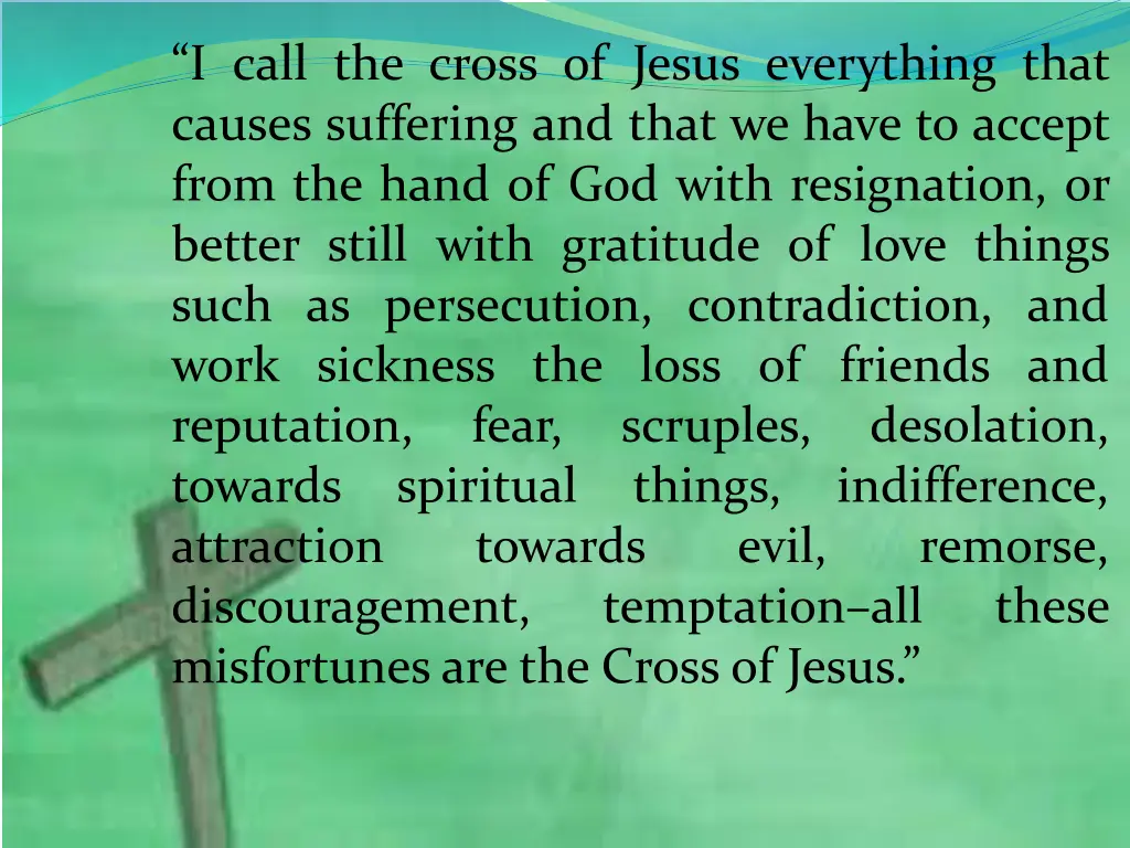 i call the cross of jesus everything that causes