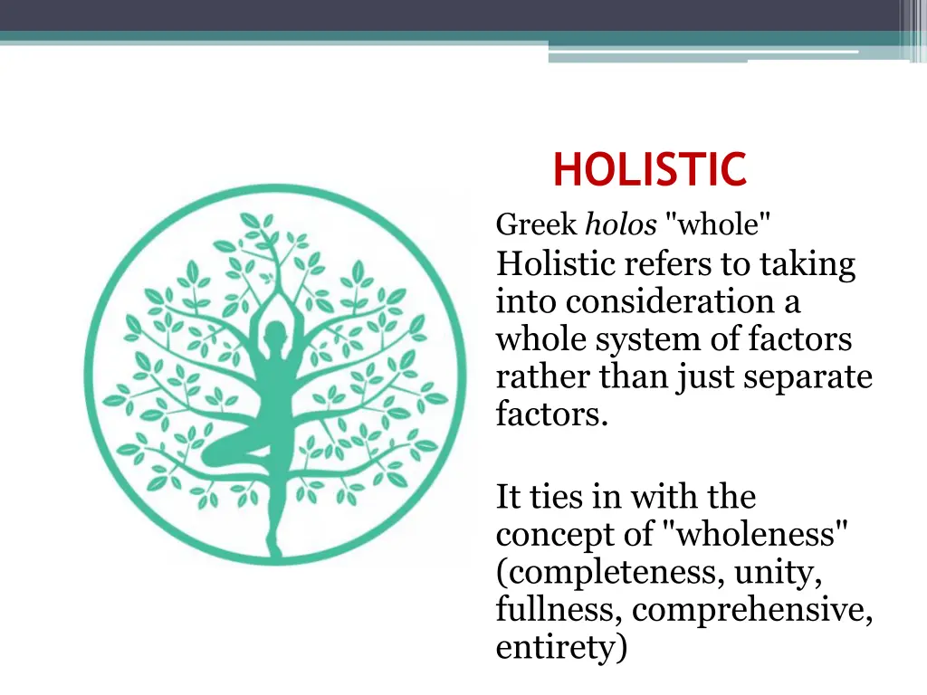 holistic greek holos whole holistic refers