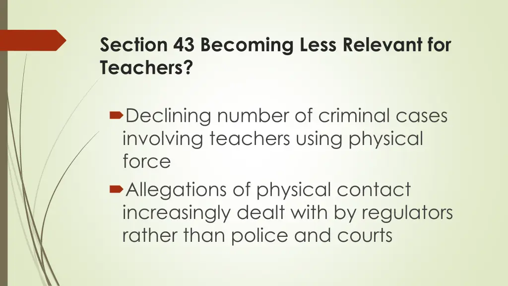 section 43 becoming less relevant for teachers