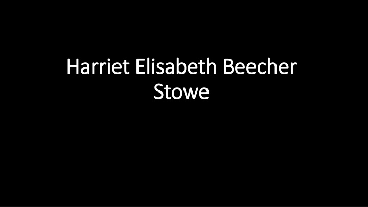 harriet elisabeth beecher harriet elisabeth