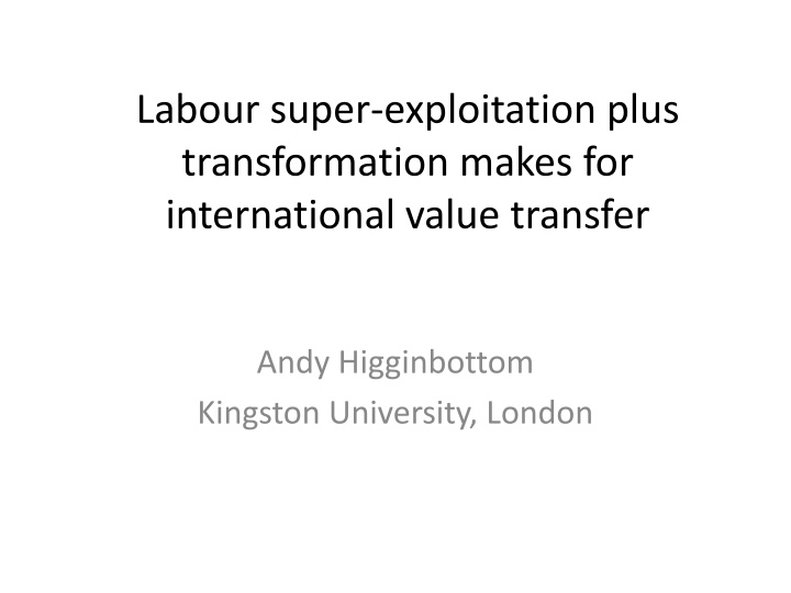 labour super exploitation plus transformation