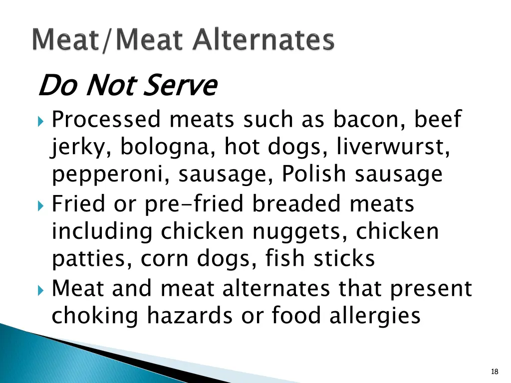 do not serve processed meats such as bacon beef