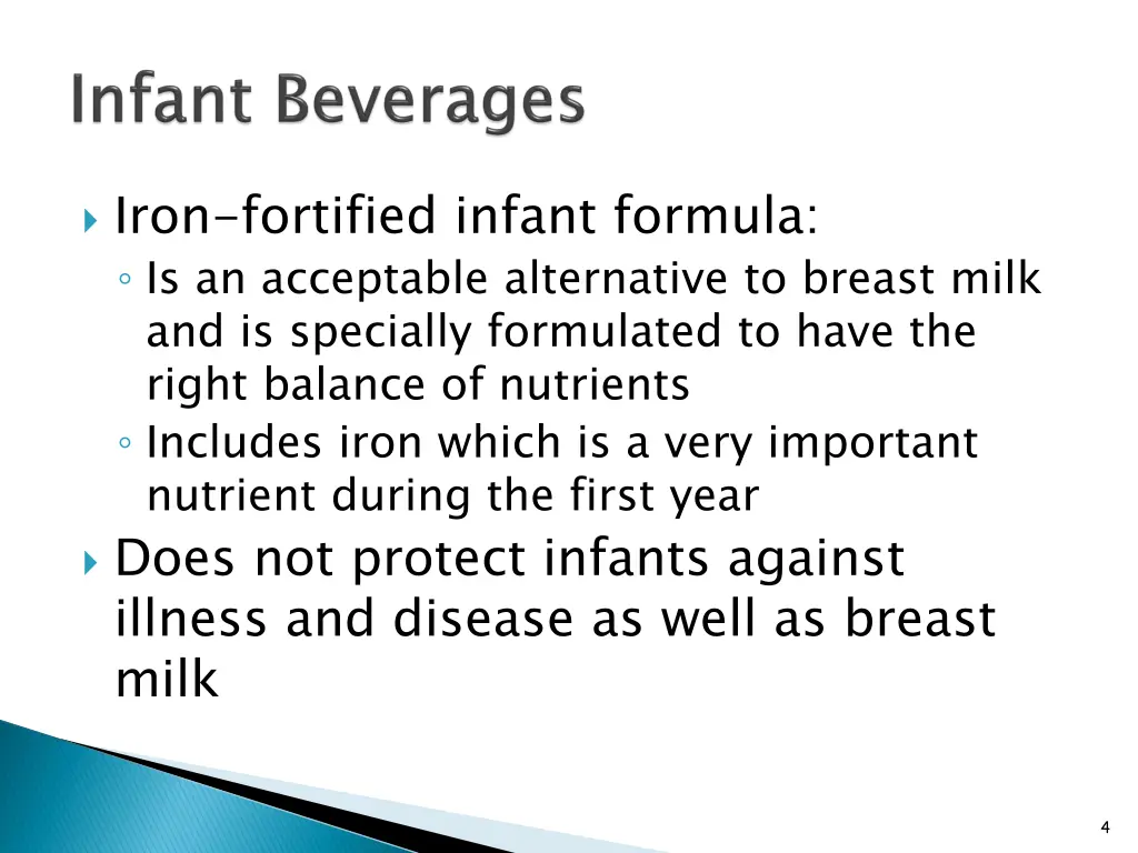 iron fortified infant formula is an acceptable