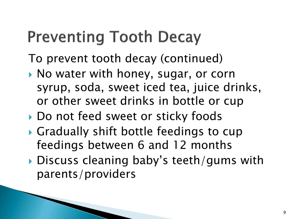 to prevent tooth decay continued no water with