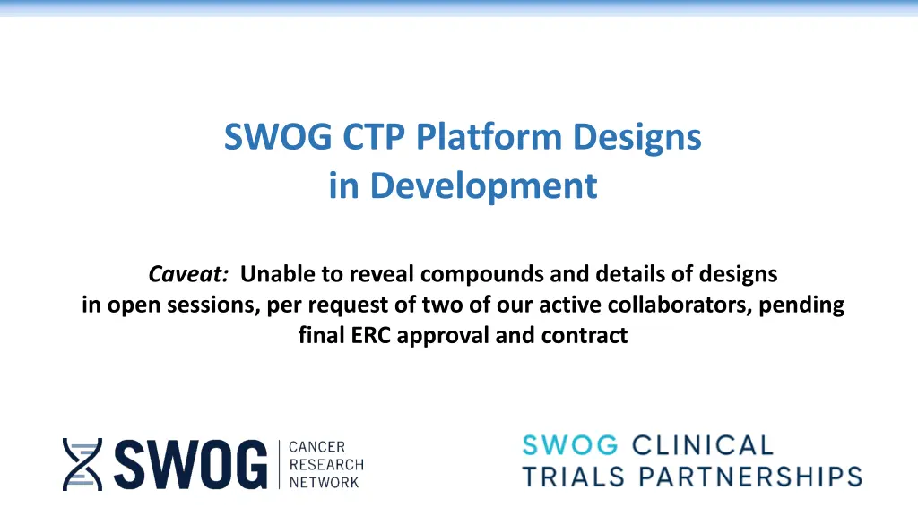 swog ctp platform designs in development